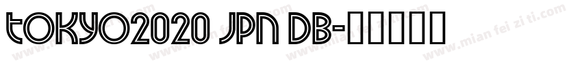 TOKYO2020 JPN DB字体转换